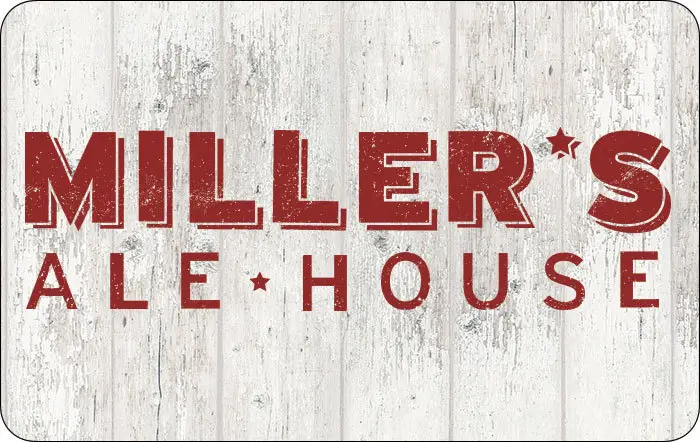 Miller's Ale House Gift Card, $25 to $500