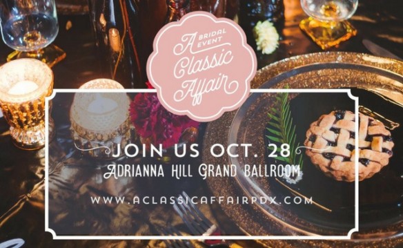 A Classic Affair - 2017 Bridal Event