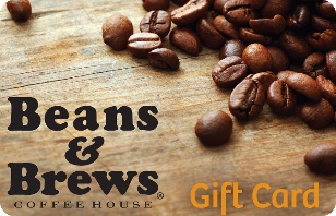 Click to view Beans & Brews Coffee House eGift Beans & Brews Coffee House eGift