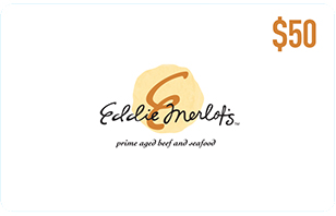 Click to view Eddie Merlot's $50 eGift Eddie Merlot's $50 eGift