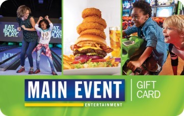 Click to view Main Event eGift Cards Main Event eGift Cards