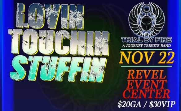 Lovin Touchin Stuffin - Trial by Fire